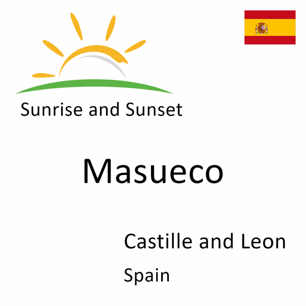 Sunrise and sunset times for Masueco, Castille and Leon, Spain