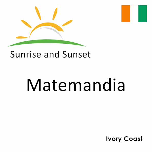 Sunrise and sunset times for Matemandia, Ivory Coast