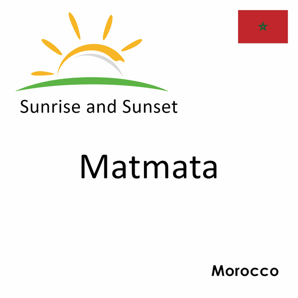 Sunrise and sunset times for Matmata, Morocco