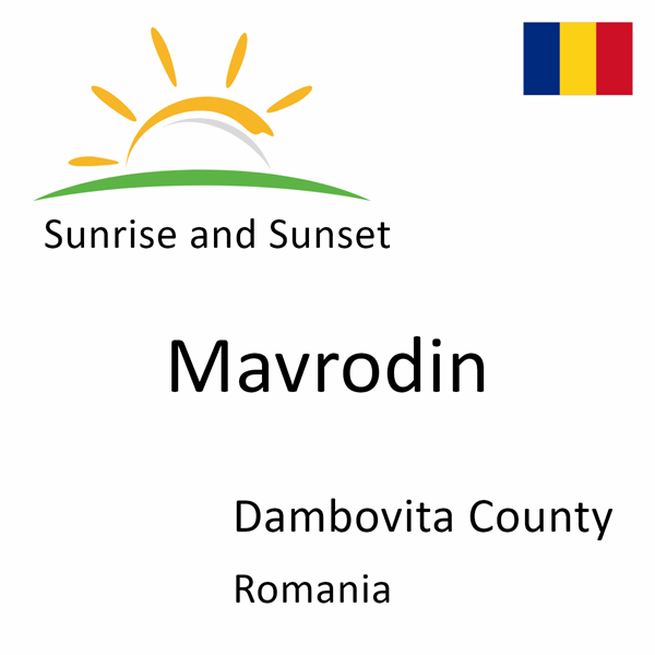 Sunrise and sunset times for Mavrodin, Dambovita County, Romania
