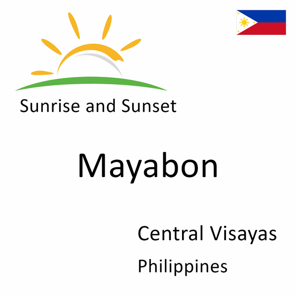 Sunrise and sunset times for Mayabon, Central Visayas, Philippines