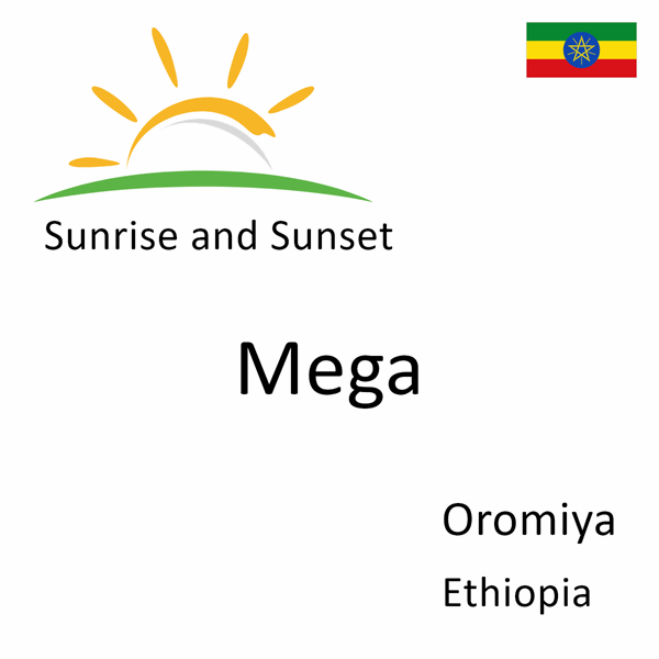 Sunrise and sunset times for Mega, Oromiya, Ethiopia