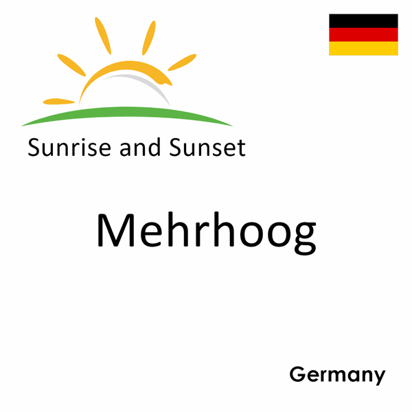 Sunrise and sunset times for Mehrhoog, Germany