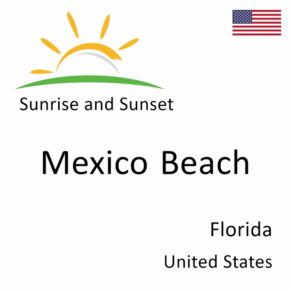 Sunrise and sunset times for Mexico Beach, Florida, United States
