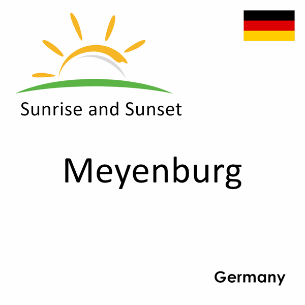 Sunrise and sunset times for Meyenburg, Germany