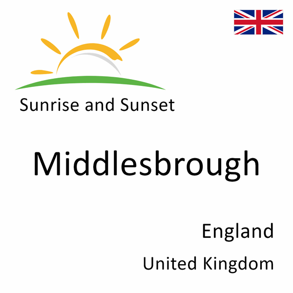 Sunrise and sunset times for Middlesbrough, England, United Kingdom