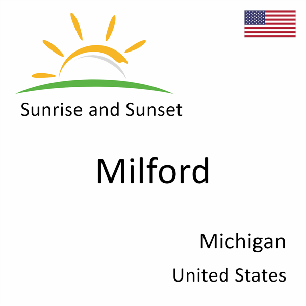 Sunrise and sunset times for Milford, Michigan, United States