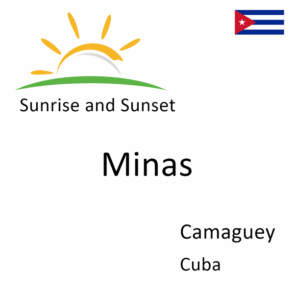 Sunrise and sunset times for Minas, Camaguey, Cuba