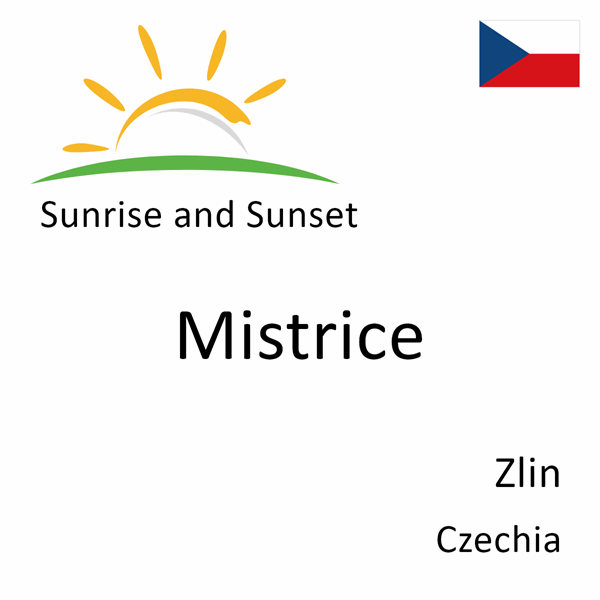 Sunrise and sunset times for Mistrice, Zlin, Czechia