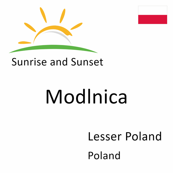 Sunrise and sunset times for Modlnica, Lesser Poland, Poland