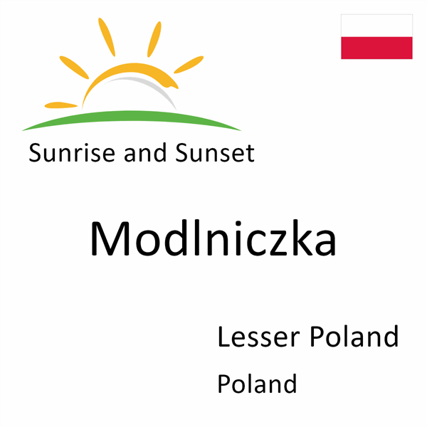 Sunrise and sunset times for Modlniczka, Lesser Poland, Poland