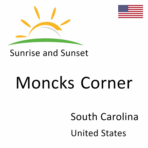 Sunrise and sunset times for Moncks Corner, South Carolina, United States
