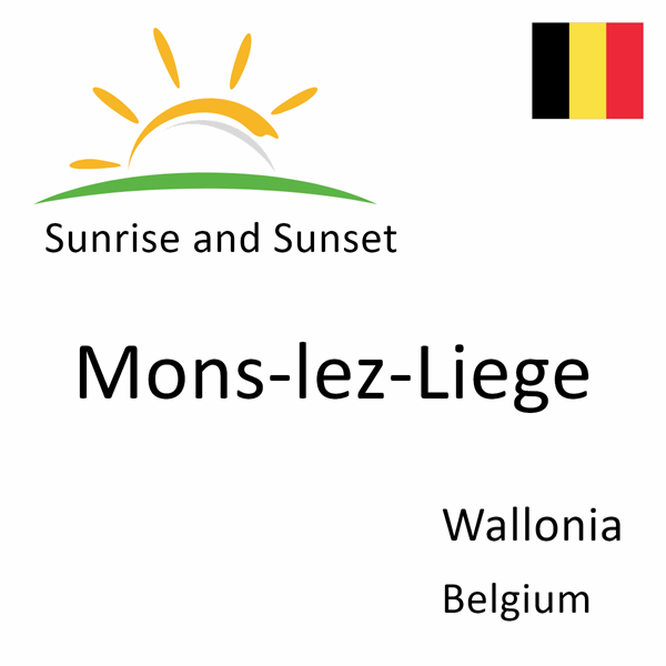 Sunrise and sunset times for Mons-lez-Liege, Wallonia, Belgium
