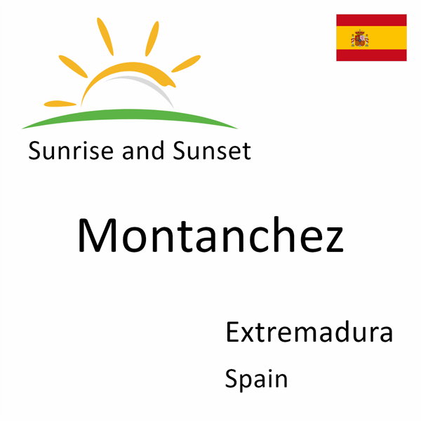 Sunrise and sunset times for Montanchez, Extremadura, Spain