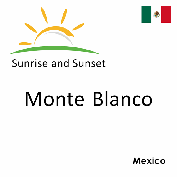 Sunrise and sunset times for Monte Blanco, Mexico