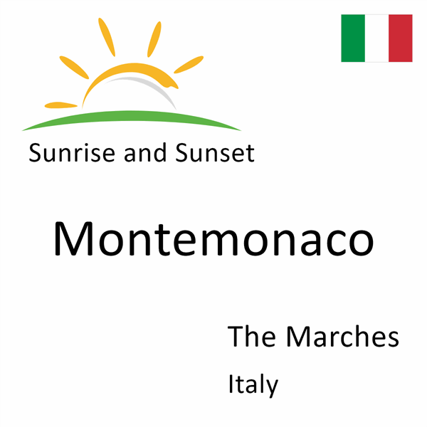Sunrise and sunset times for Montemonaco, The Marches, Italy