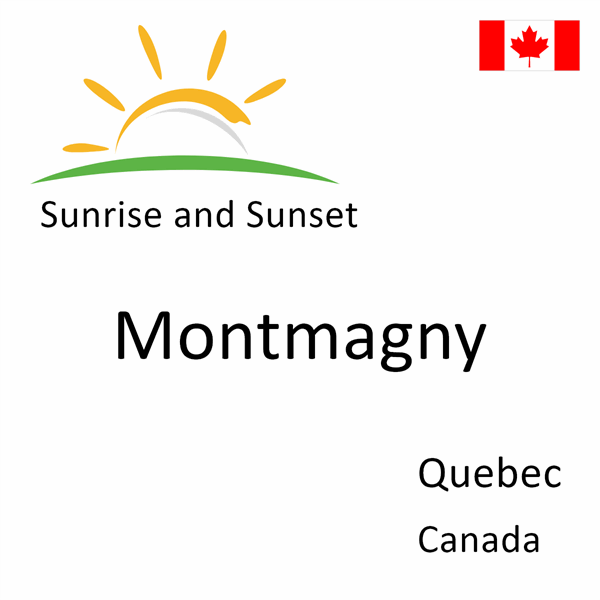 Sunrise and sunset times for Montmagny, Quebec, Canada