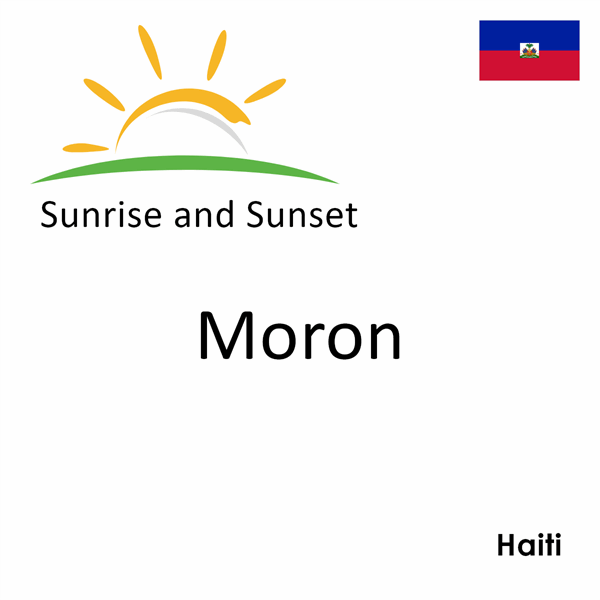 Sunrise and sunset times for Moron, Haiti