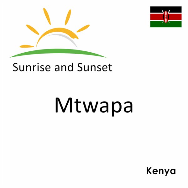 Sunrise and sunset times for Mtwapa, Kenya