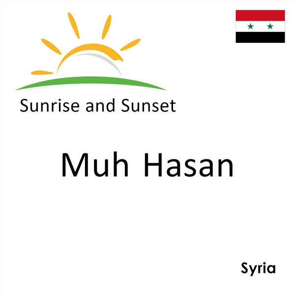 Sunrise and sunset times for Muh Hasan, Syria