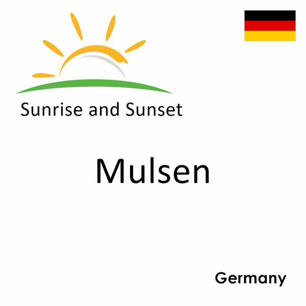 Sunrise and sunset times for Mulsen, Germany
