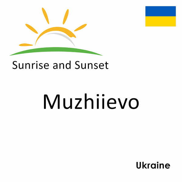 Sunrise and sunset times for Muzhiievo, Ukraine