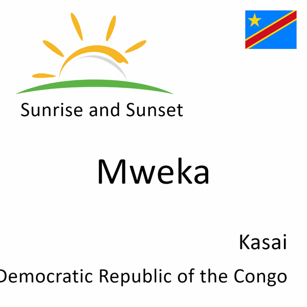 Sunrise and sunset times for Mweka, Kasai, Democratic Republic of the Congo