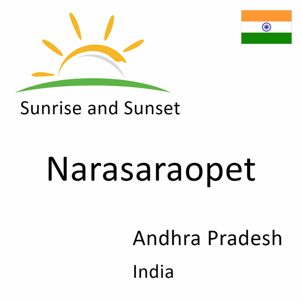 Sunrise and sunset times for Narasaraopet, Andhra Pradesh, India