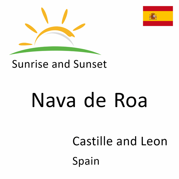 Sunrise and sunset times for Nava de Roa, Castille and Leon, Spain