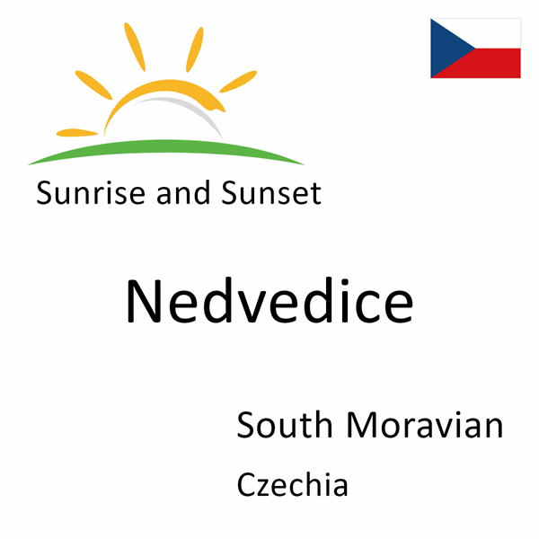 Sunrise and sunset times for Nedvedice, South Moravian, Czechia