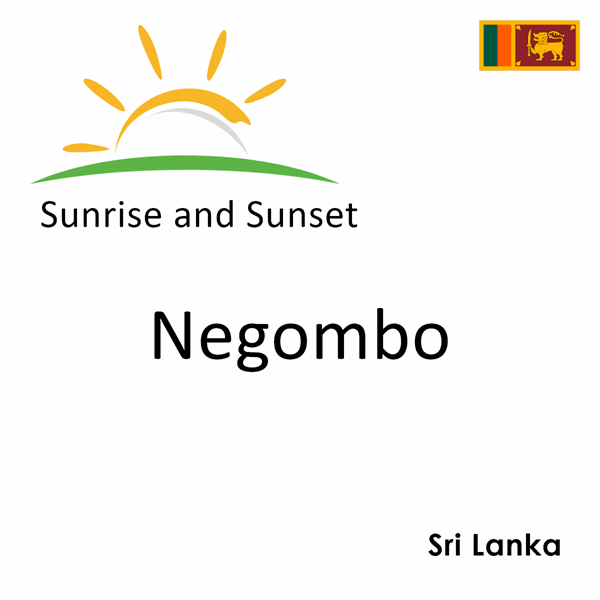 Sunrise and sunset times for Negombo, Sri Lanka