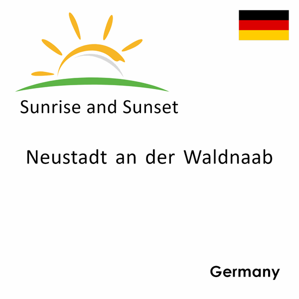 Sunrise and sunset times for Neustadt an der Waldnaab, Germany