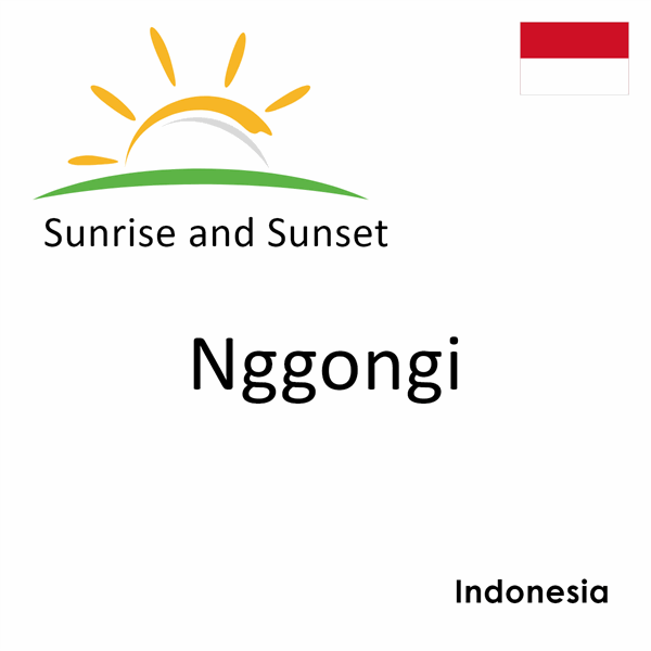 Sunrise and sunset times for Nggongi, Indonesia