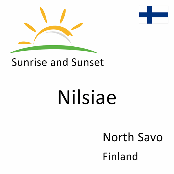 Sunrise and sunset times for Nilsiae, North Savo, Finland