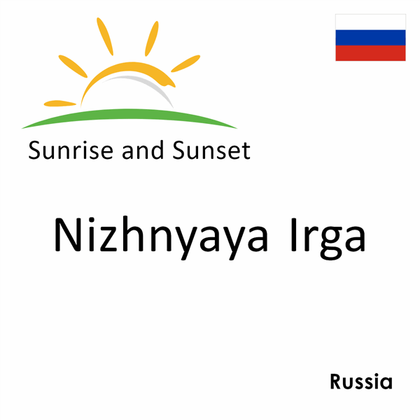 Sunrise and sunset times for Nizhnyaya Irga, Russia