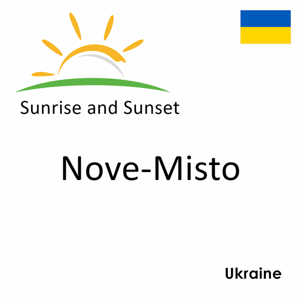 Sunrise and sunset times for Nove-Misto, Ukraine
