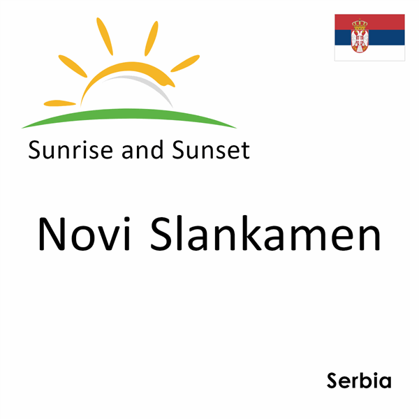 Sunrise and sunset times for Novi Slankamen, Serbia