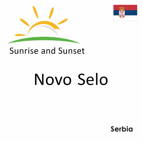 Sunrise and sunset times for Novo Selo, Serbia