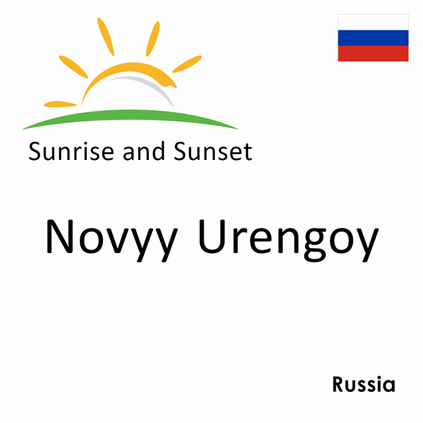 Sunrise and sunset times for Novyy Urengoy, Russia