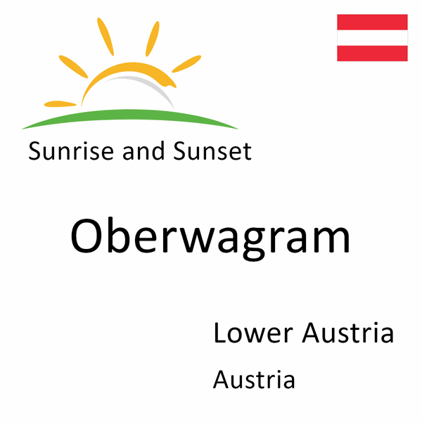 Sunrise and sunset times for Oberwagram, Lower Austria, Austria