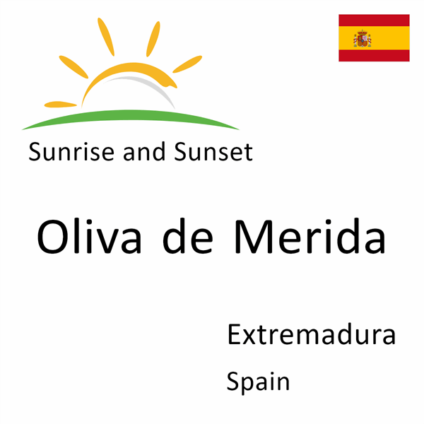 Sunrise and sunset times for Oliva de Merida, Extremadura, Spain
