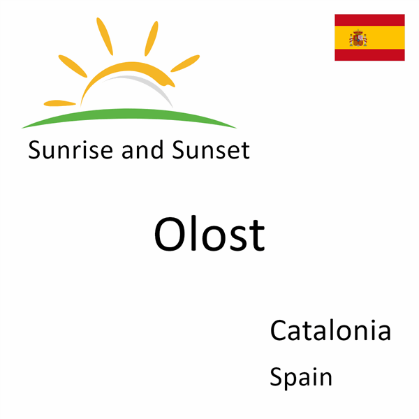 Sunrise and sunset times for Olost, Catalonia, Spain
