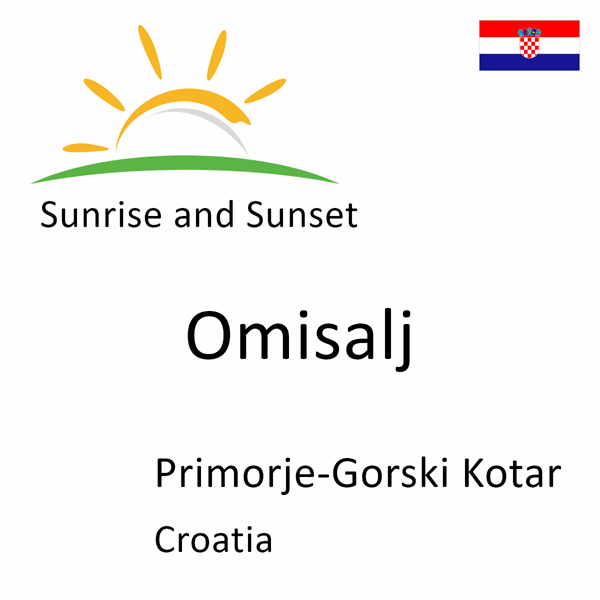 Sunrise and sunset times for Omisalj, Primorje-Gorski Kotar, Croatia