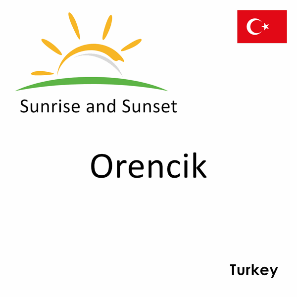 Sunrise and sunset times for Orencik, Turkey
