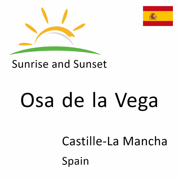 Sunrise and sunset times for Osa de la Vega, Castille-La Mancha, Spain