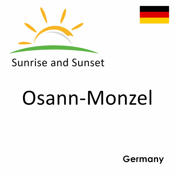 Sunrise and sunset times for Osann-Monzel, Germany