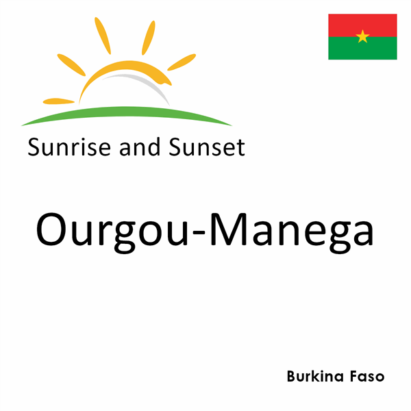 Sunrise and sunset times for Ourgou-Manega, Burkina Faso
