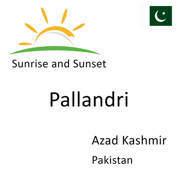 Sunrise and sunset times for Pallandri, Azad Kashmir, Pakistan