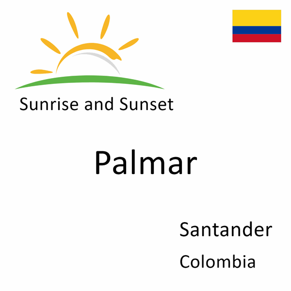 Sunrise and sunset times for Palmar, Santander, Colombia