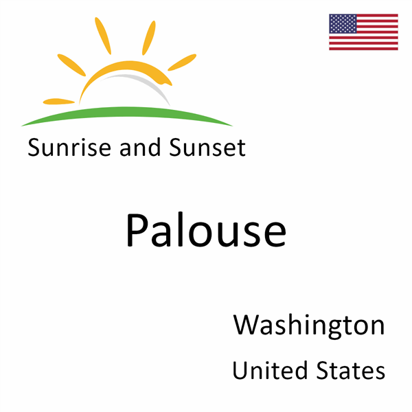 Sunrise and sunset times for Palouse, Washington, United States